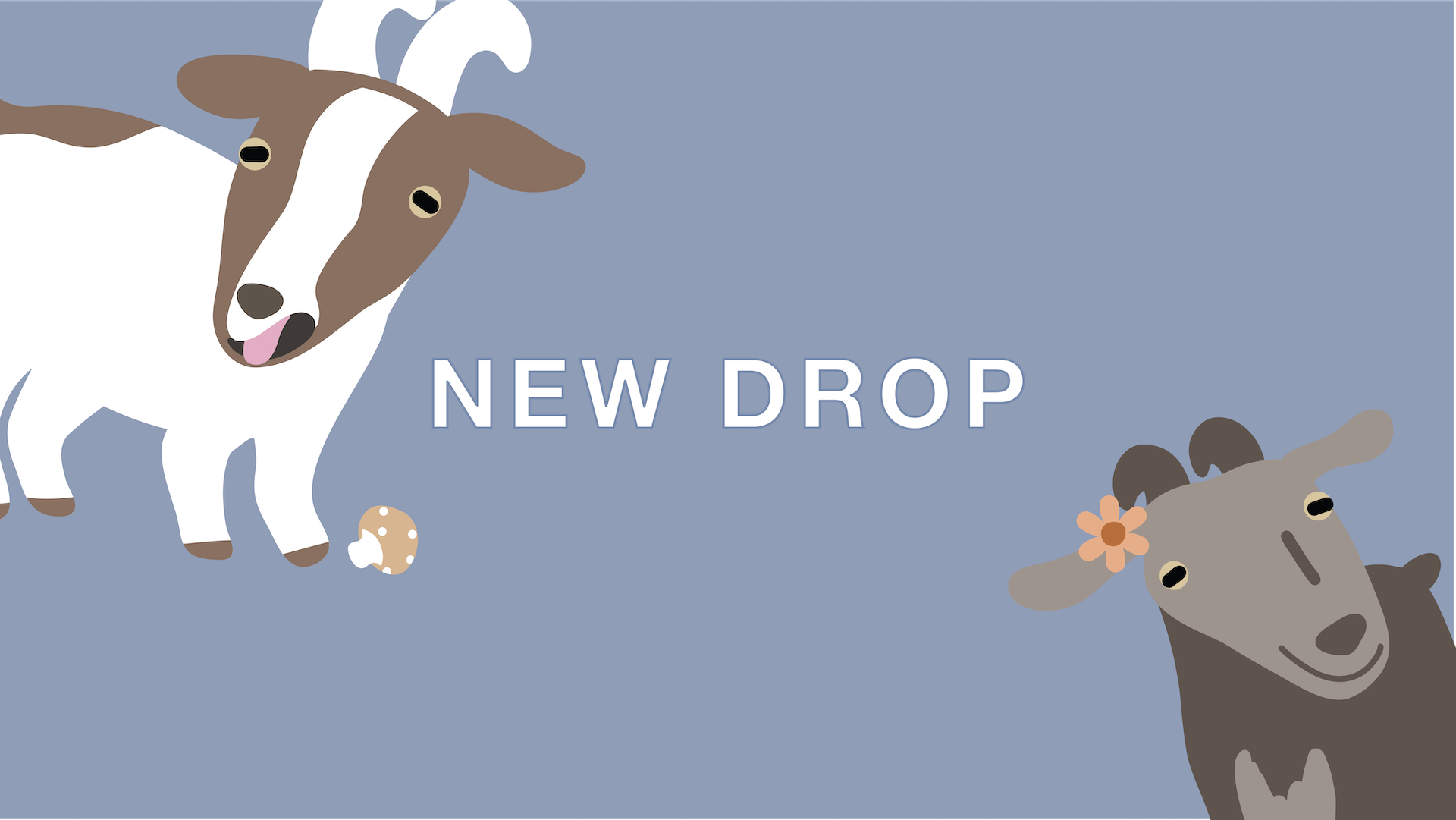 Banner announcing new drop with goats